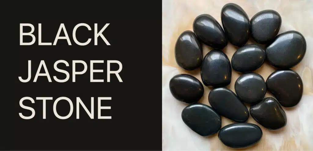 BLACK jASPER STONE