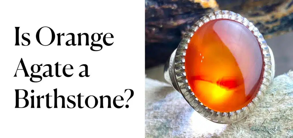 Is Orange Agate a Birthstone?