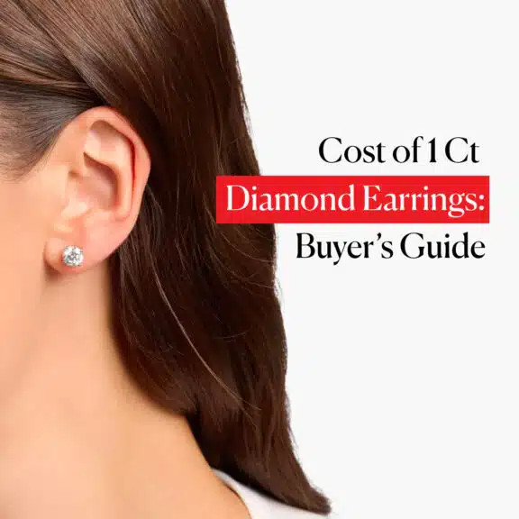 Cost of 1 Ct Diamond Earrings: Buyer’s Guide