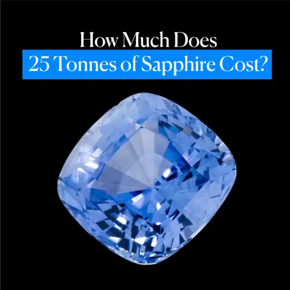 How Much Does 25 Tonnes of Sapphire Cost?