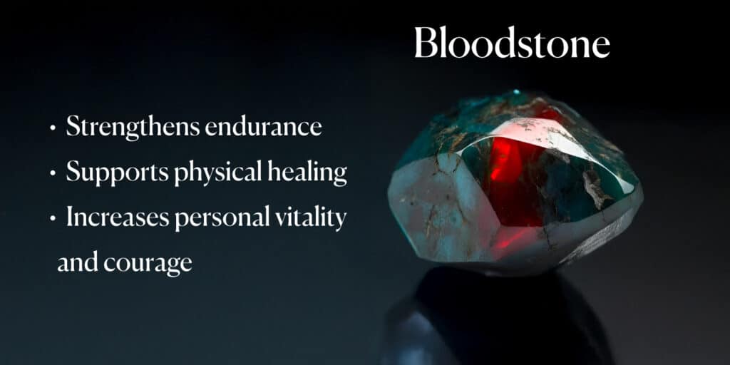 A polished bloodstone gemstone with descriptions of its benefits: strengthens endurance, supports physical healing, and increases vitality and courage.