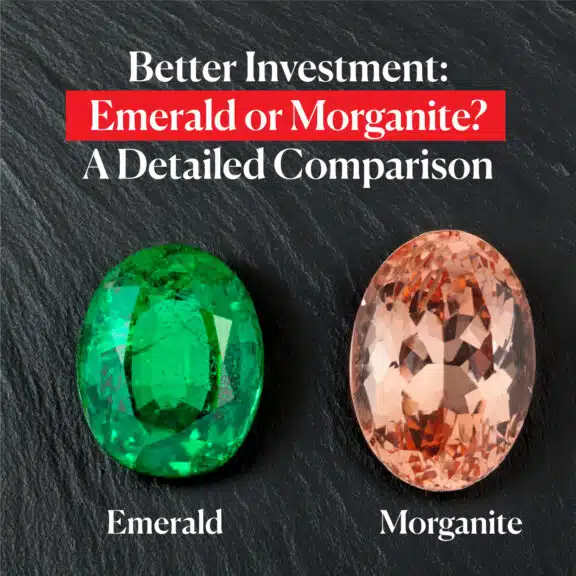 Better Investment Emerald or Morganite? A Detailed Comparison