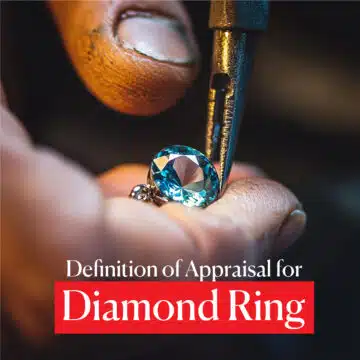 Definition of Appraisal for Diamond Ring