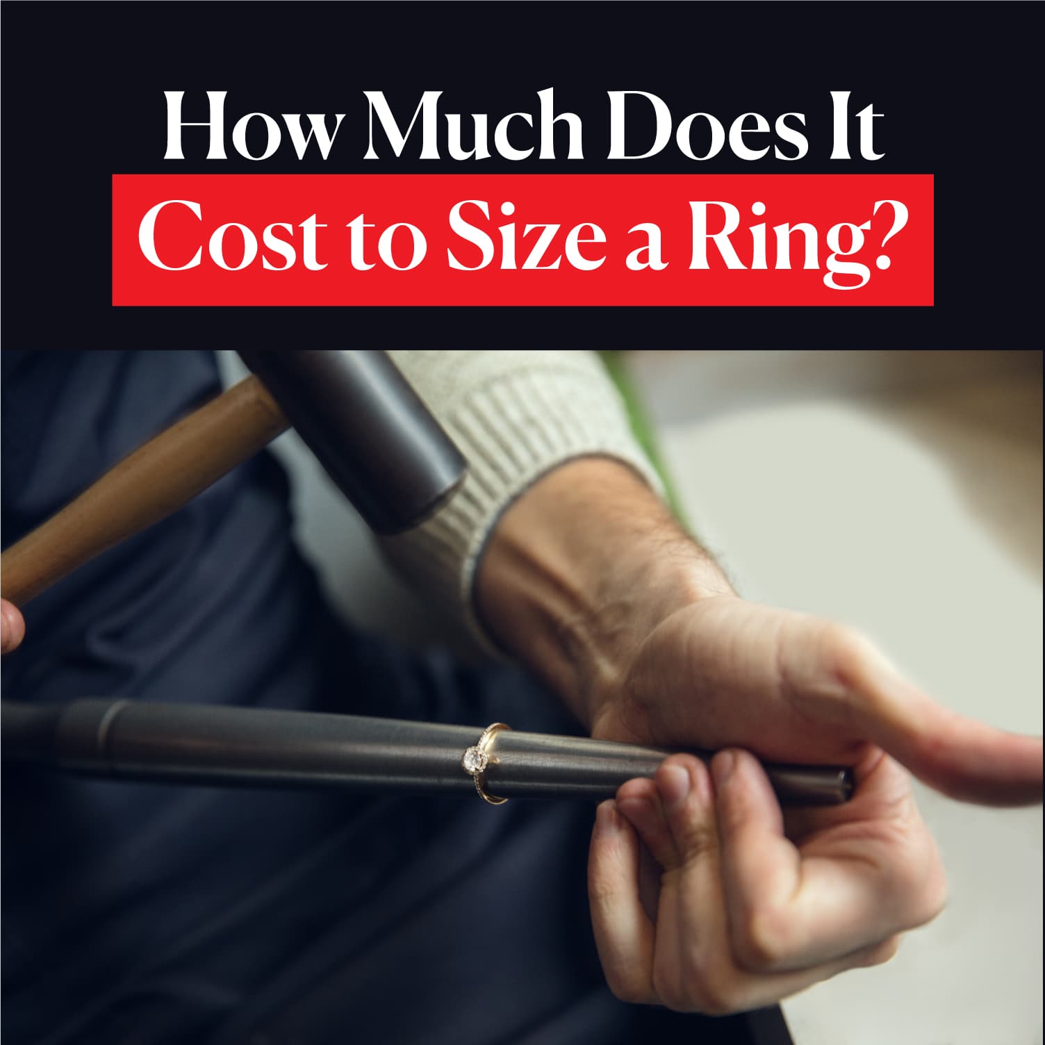 How Much Does It Cost to Size a Ring?
