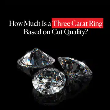 How Much Is a Three Carat Ring Based on Cut Quality?