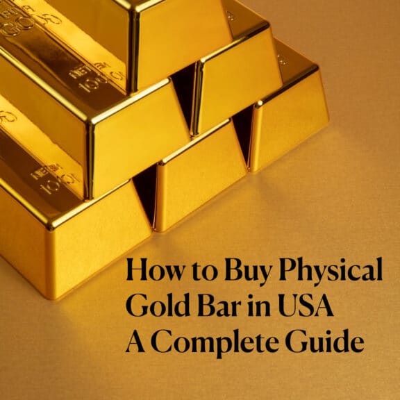 How to Buy Physical Gold Bar in USA: A Complete Guide