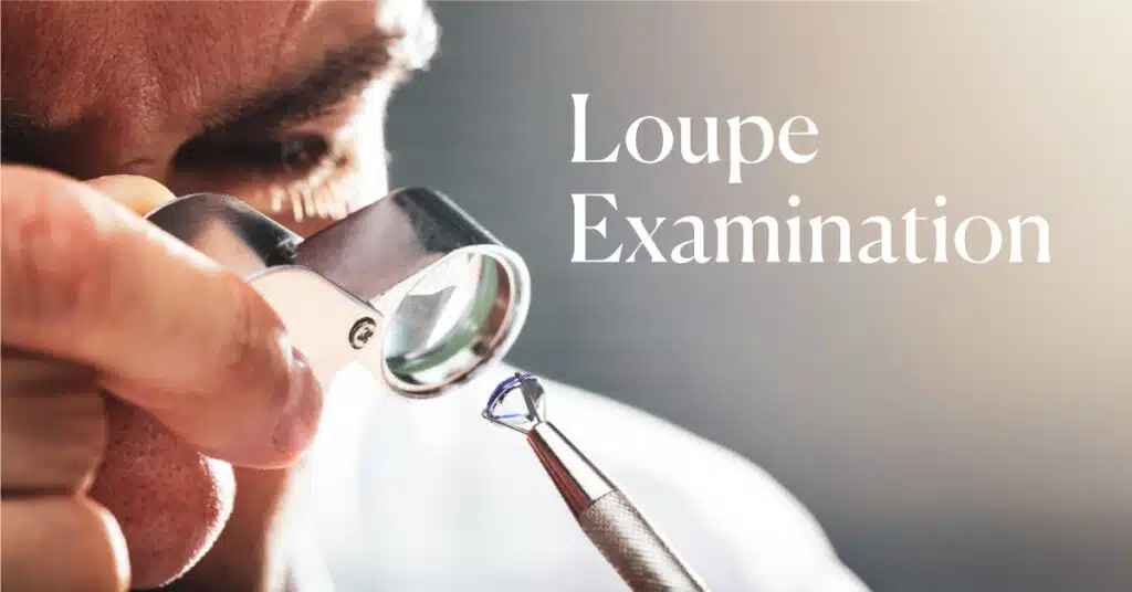 Loupe Examination