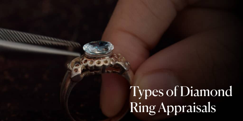 Types of Diamond Ring Appraisals