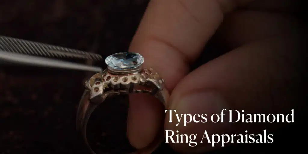 Types of Diamond Ring Appraisals