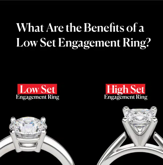 What Are the Benefits of a Low Set Engagement Ring?