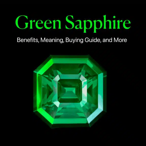 Green Sapphire – Benefits, Meaning, Buying Guide, and More