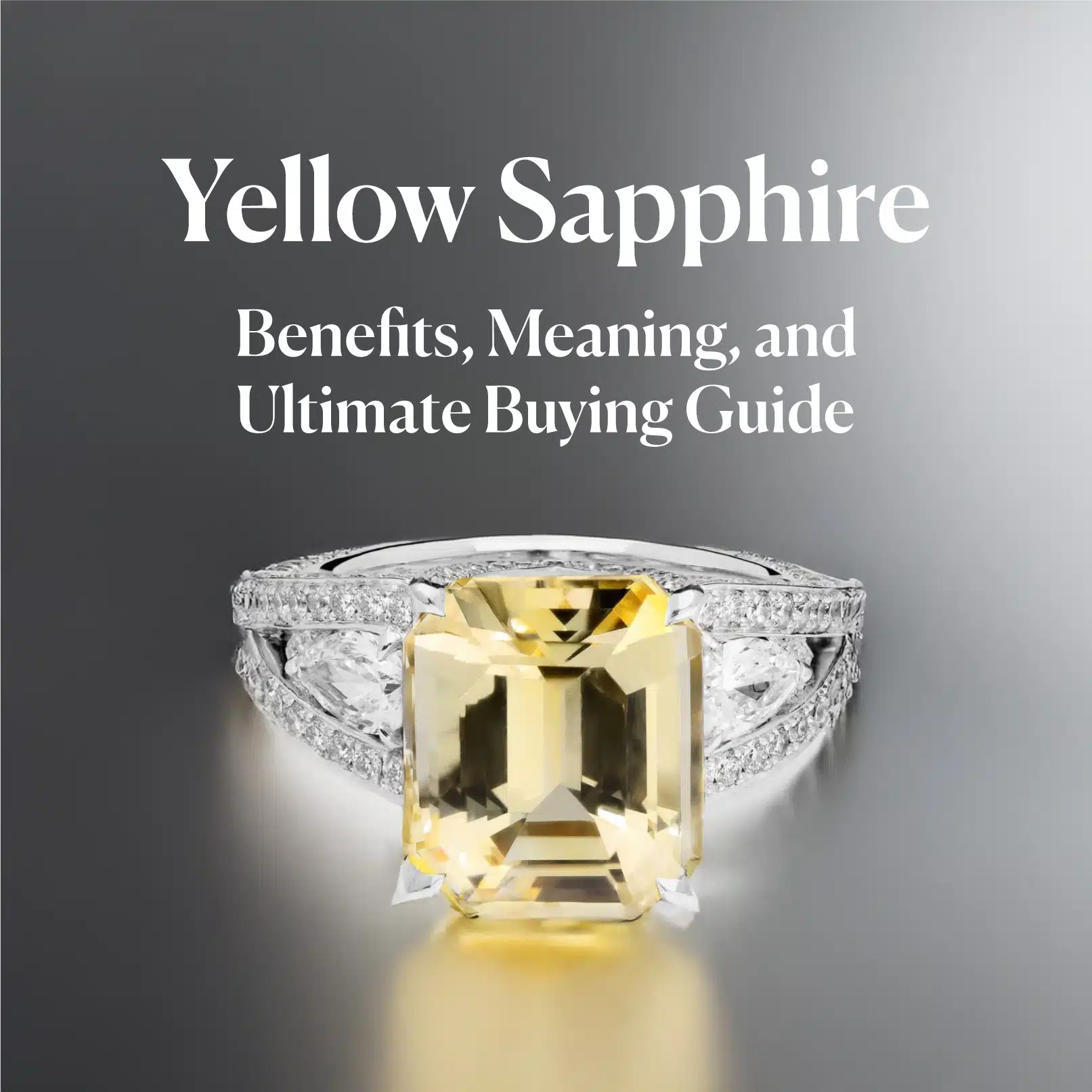 Yellow Sapphire - Benefits, Meaning, and Ultimate Buying Guide