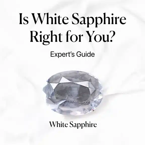 Is White Sapphire Right for You? Expert’s Guide