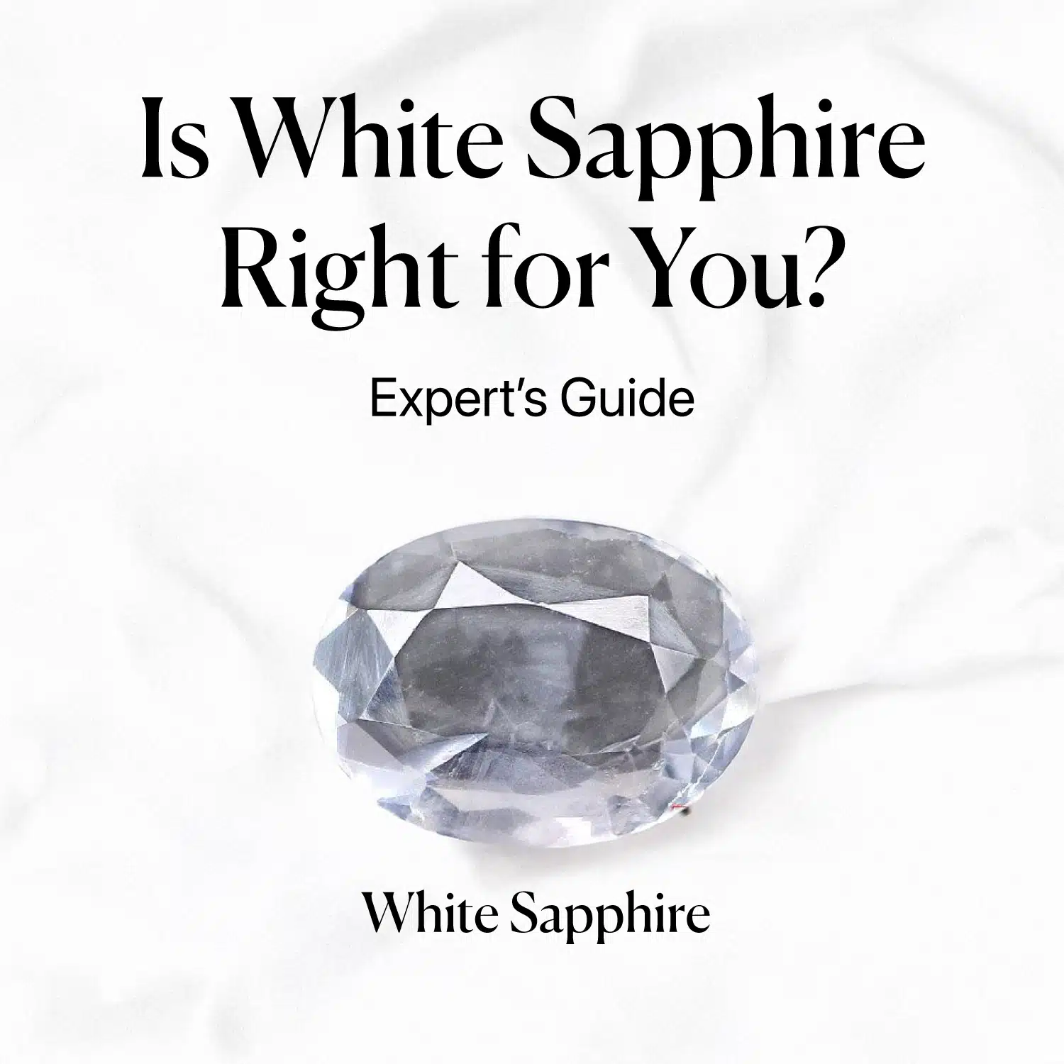 Is White Sapphire Right for You? Expert’s Guide