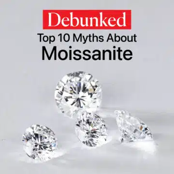 Debunked: Top 10 Myths About Moissanite