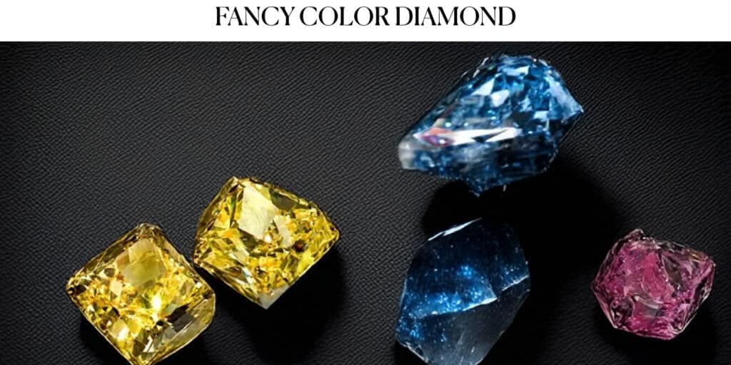 FANCY COLOR DIAMOND