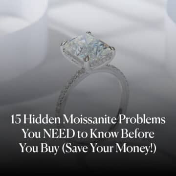 15 Hidden Moissanite Problems You NEED to Know Before You Buy (Save Your Money!)