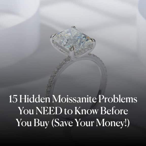 15 Hidden Moissanite Problems You NEED to Know Before You Buy (Save Your Money!)