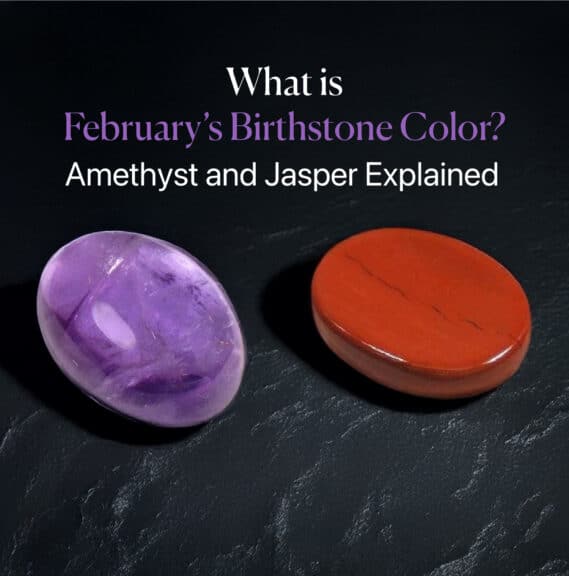 What is February’s Birthstone Color? Amethyst and Jasper Explained