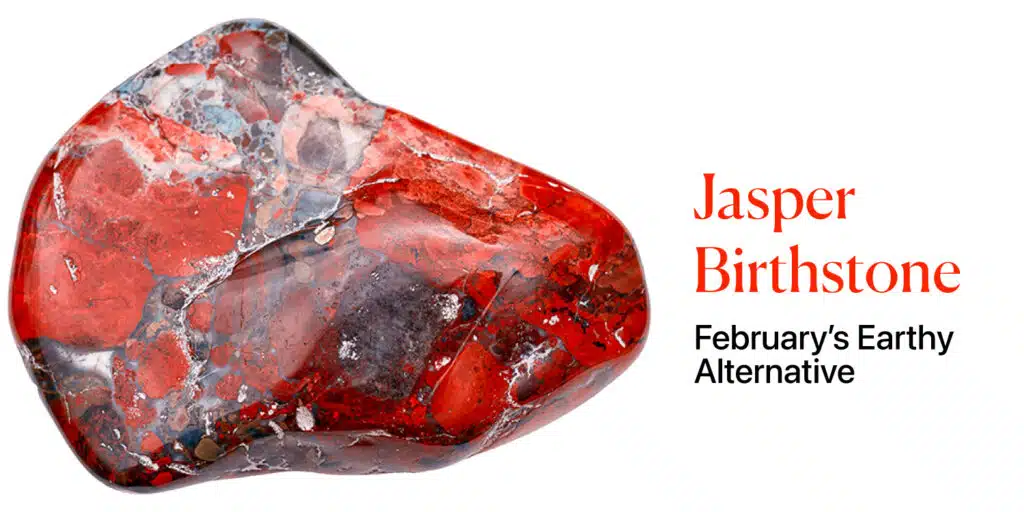 JASPER BIRTHSTONE- February’s Earthy Alternative