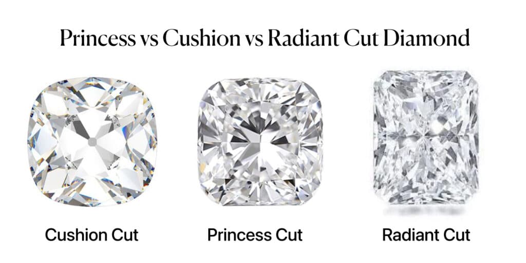 Princess vs Cushion vs Radiant Cut Diamond