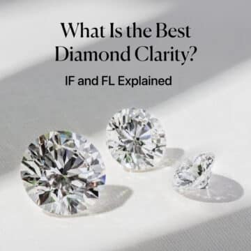 What Is the Best Diamond Clarity? IF and FL Explained