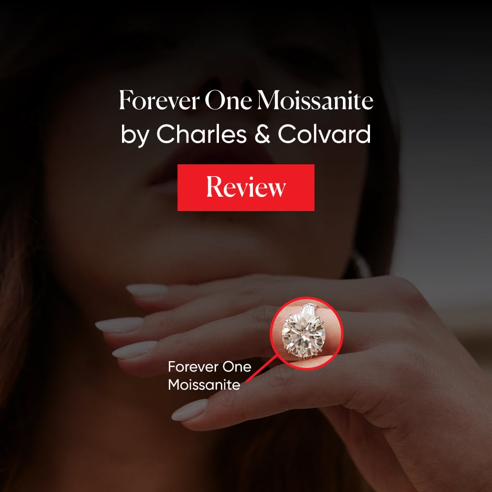 forever one moissanite by Charles & Colvard review