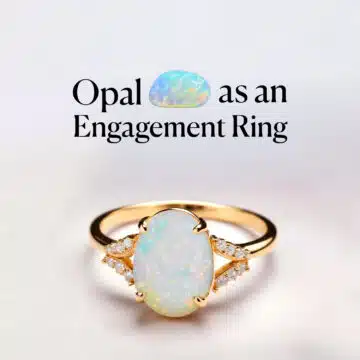 opal as an engagement ring