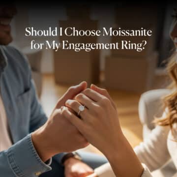 Should I Choose Moissanite for My Engagement Ring?