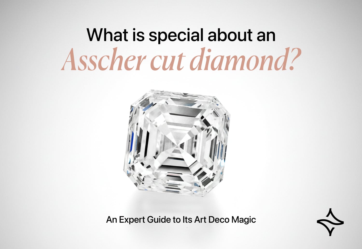 Asscher cut diamond floating on a glossy, minimalist white background under the title "What is special about an Asscher cut diamond?"