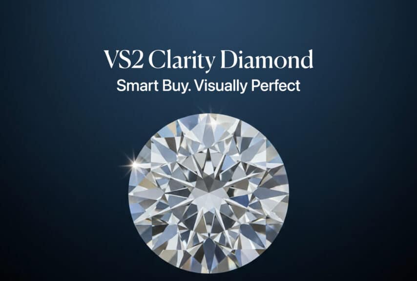 Feature image: Close-up of a sparkling, eye-clean round brilliant diamond with 'VS2 Clarity: Smart Buy. Visually Perfect.' text overlay, emphasizing high value.