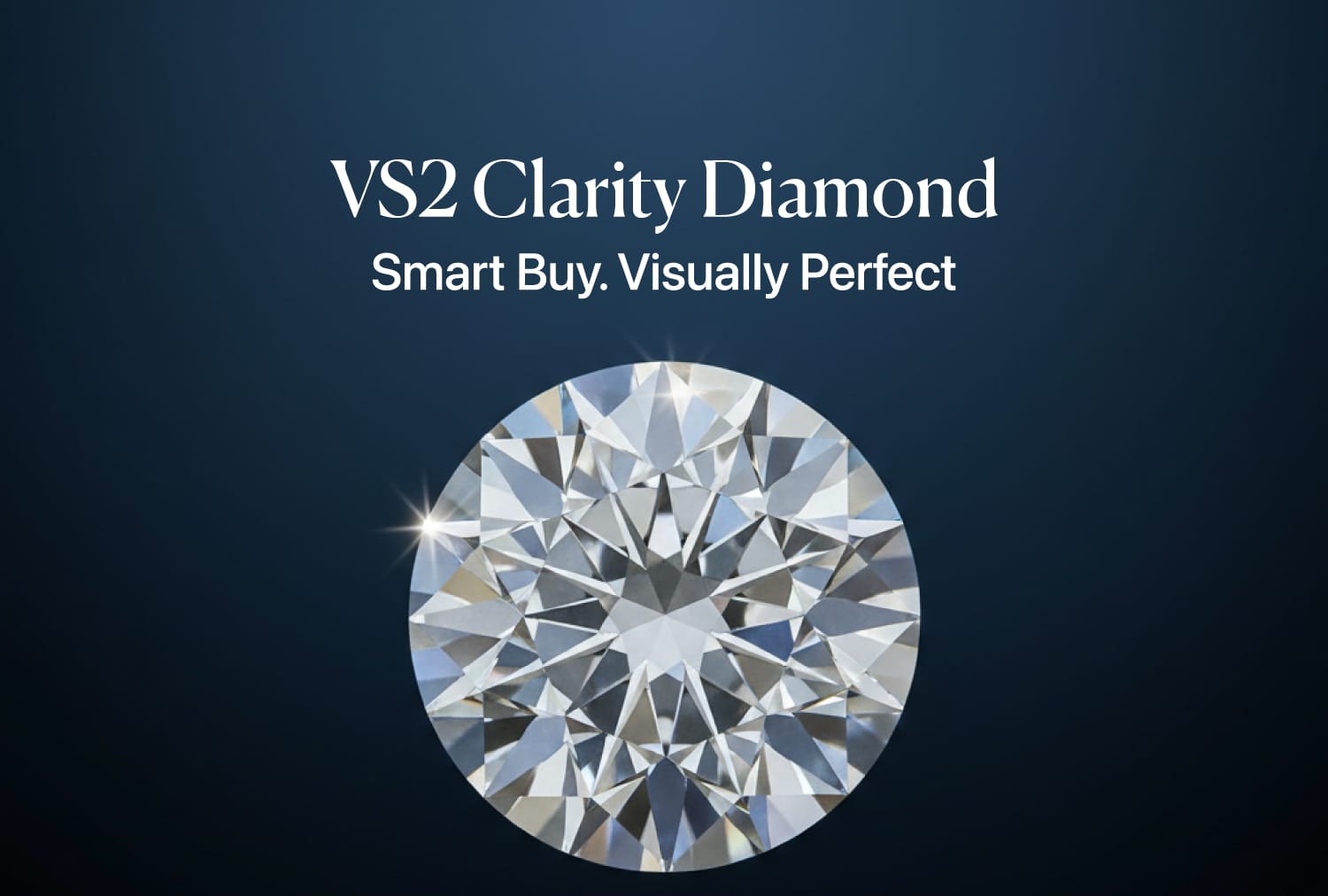 Feature image: Close-up of a sparkling, eye-clean round brilliant diamond with 'VS2 Clarity: Smart Buy. Visually Perfect.' text overlay, emphasizing high value.