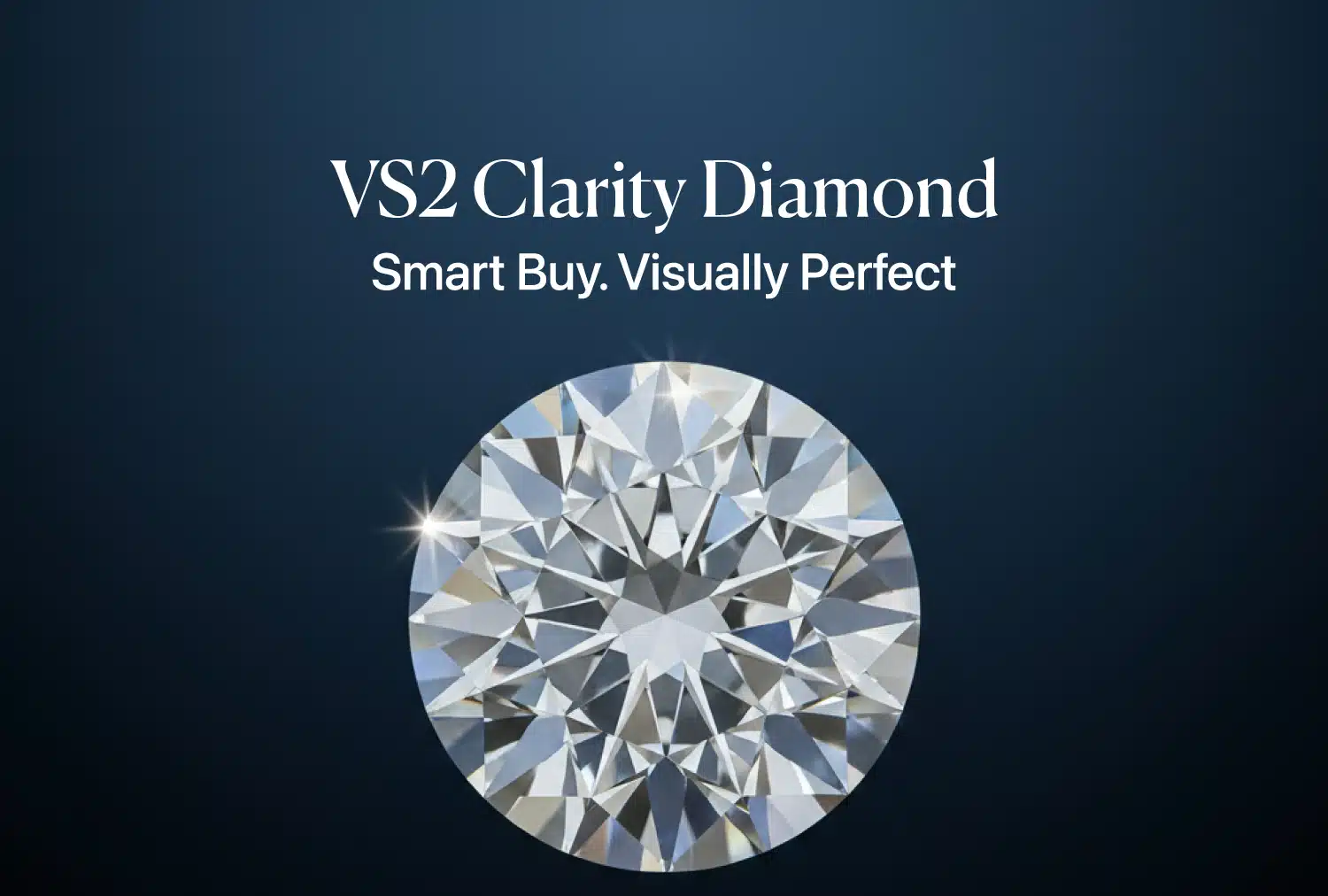 Feature image: Close-up of a sparkling, eye-clean round brilliant diamond with 'VS2 Clarity: Smart Buy. Visually Perfect.' text overlay, emphasizing high value.