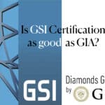 Feature image asking, "Is GSI Certification as good as GIA?" with GSI and GIA logos, setting up a comparison between the quality of the two diamond grading laboratories.