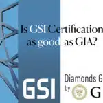 Feature image asking, "Is GSI Certification as good as GIA?" with GSI and GIA logos, setting up a comparison between the quality of the two diamond grading laboratories.