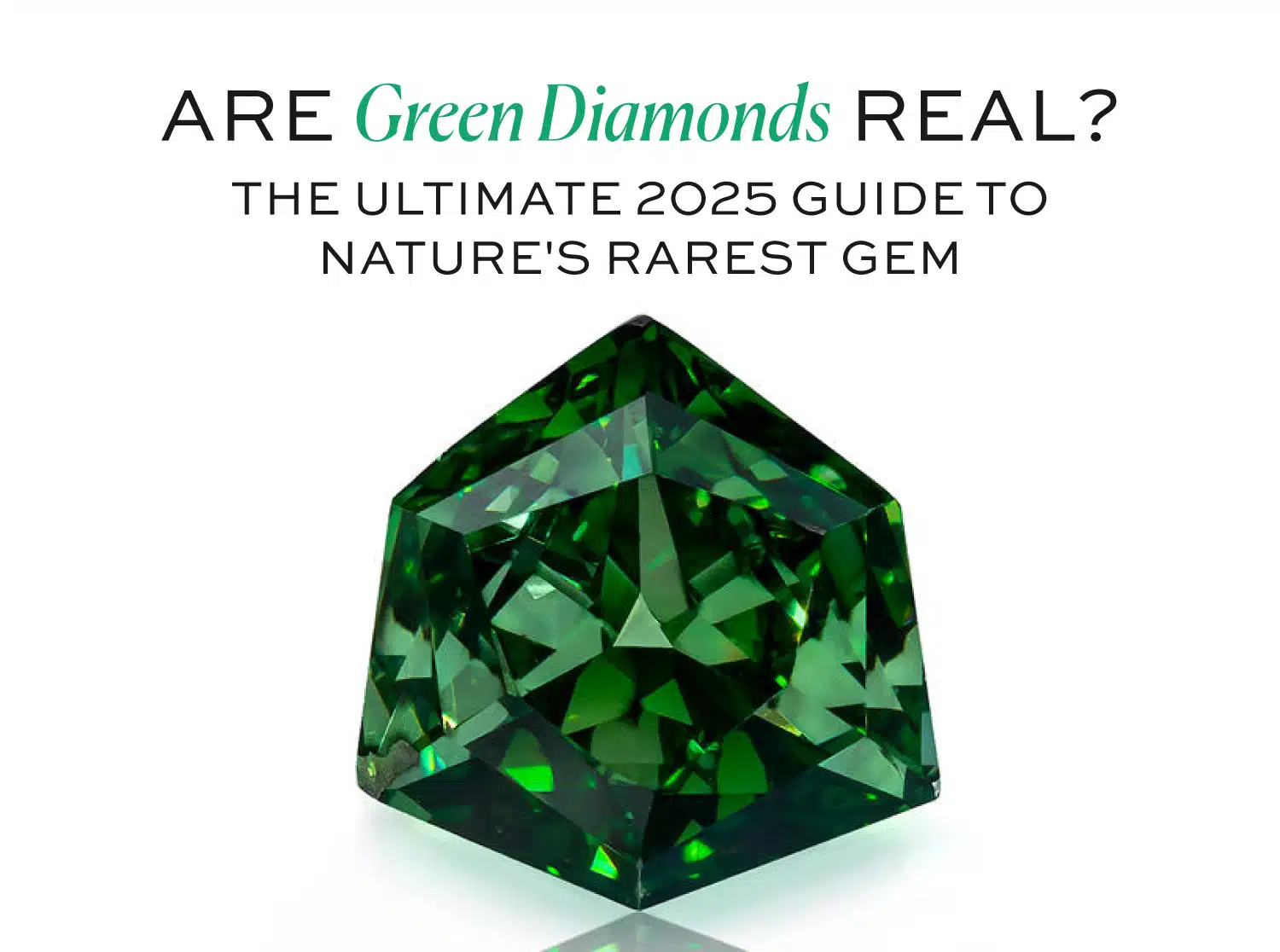 Close-up of a brilliant-cut, pure Fancy Vivid Green Diamond with the text: Are Green Diamonds Real? The Ultimate 2025 Guide to Nature's Rarest Gem.