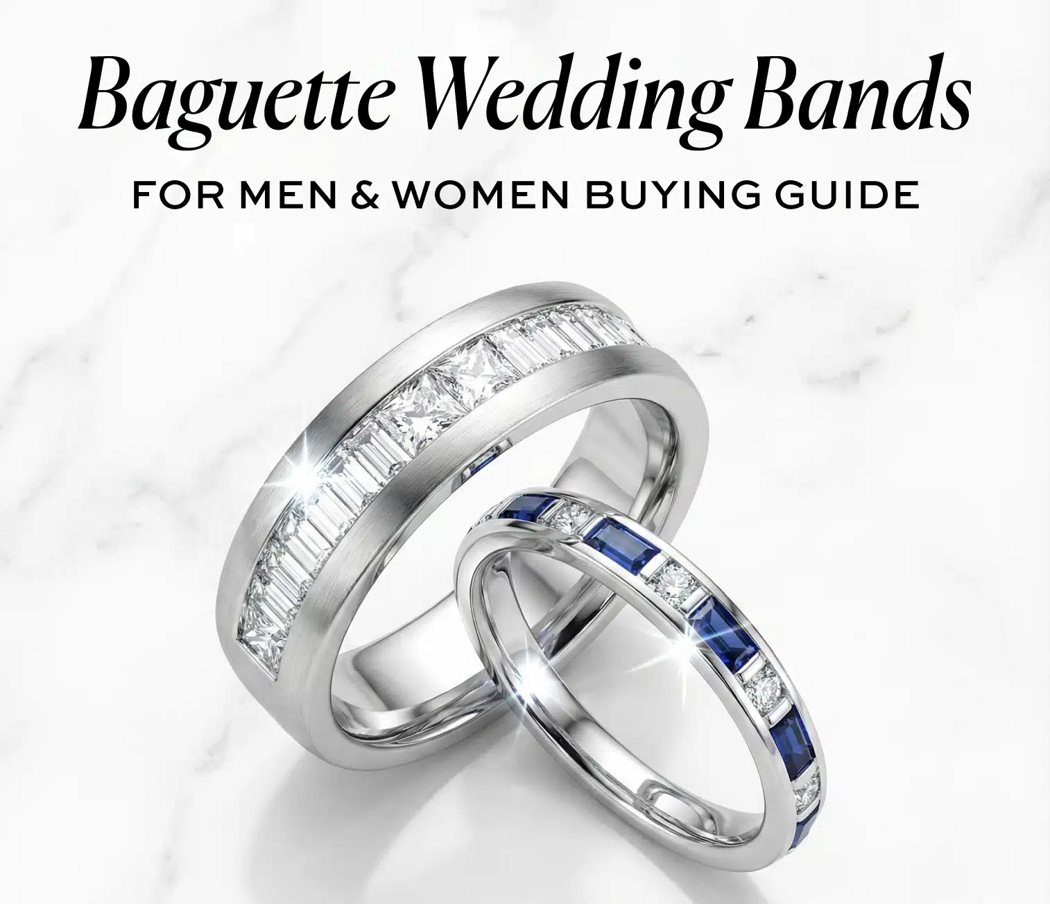 Feature image for the Baguette Wedding Bands Buying Guide. The image shows a pair of modern channel-set wedding bands on a marble surface: a wide men's band with baguette and princess-cut diamonds, and a narrower women's band with alternating blue sapphires and round diamonds, representing the "Hall of Mirrors" effect.