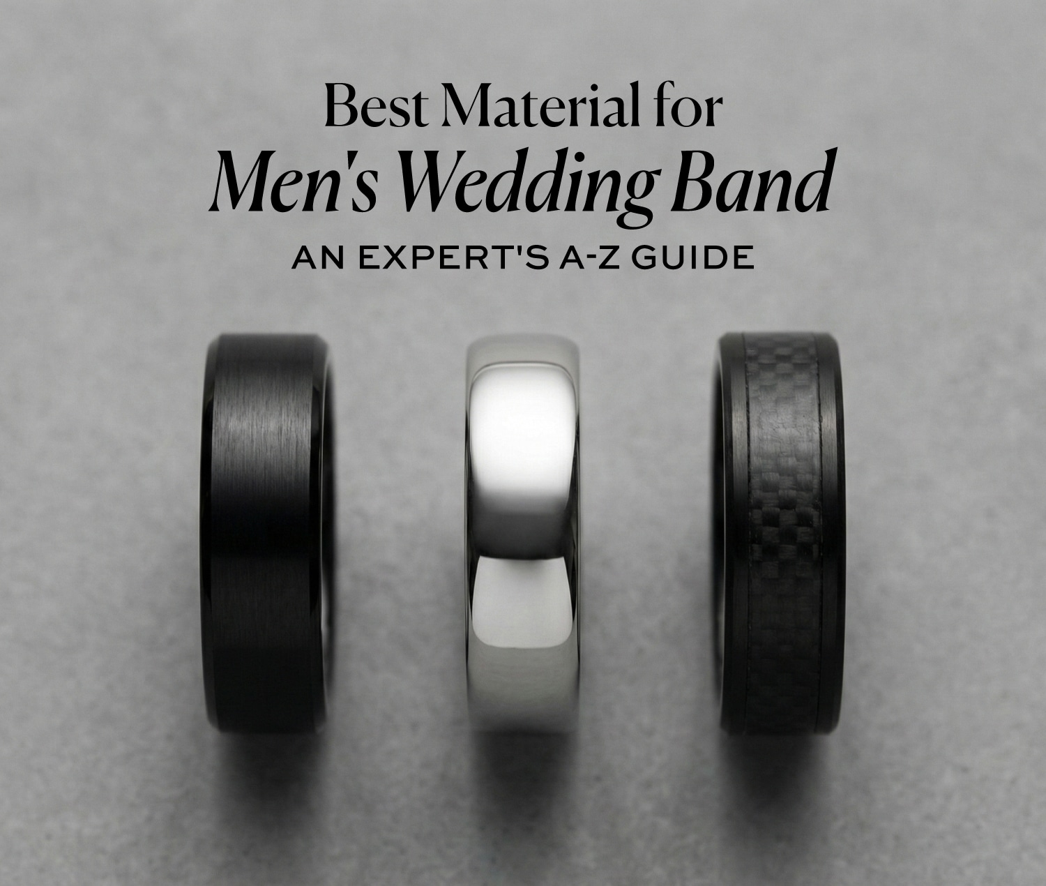 Three men's wedding bands made of different materials (black brushed metal, polished silver, and carbon fiber) are displayed below the title 'Best Material for Men's Wedding Band, AN EXPERT'S A-Z GUIDE'.
