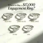 Where to Buy a $15,000 Engagement Ring?