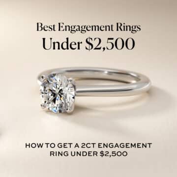 The 2026 Collection: 25 Best Engagement Rings Under $2,500 (Styles & Specs)