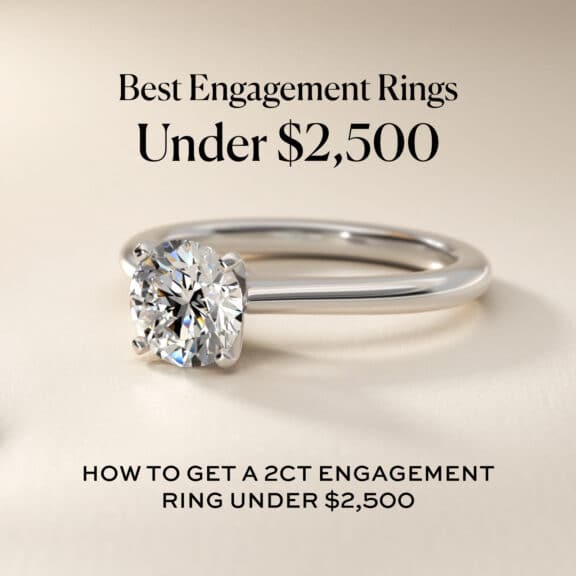 The 2026 Collection: 25 Best Engagement Rings Under $2,500 (Styles & Specs)