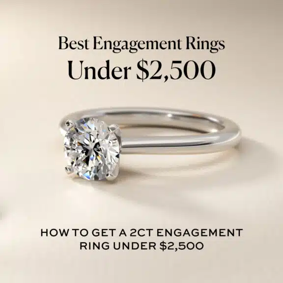 The 2026 Collection: 25 Best Engagement Rings Under $2,500 (Styles & Specs)