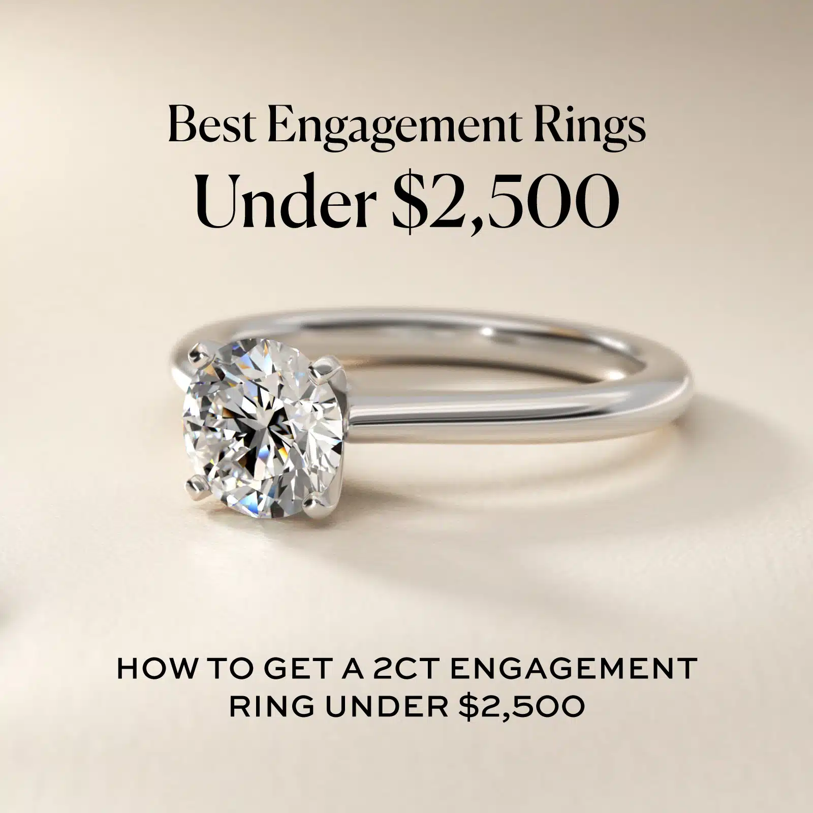 The 2026 Collection: 25 Best Engagement Rings Under $2,500 (Styles & Specs)