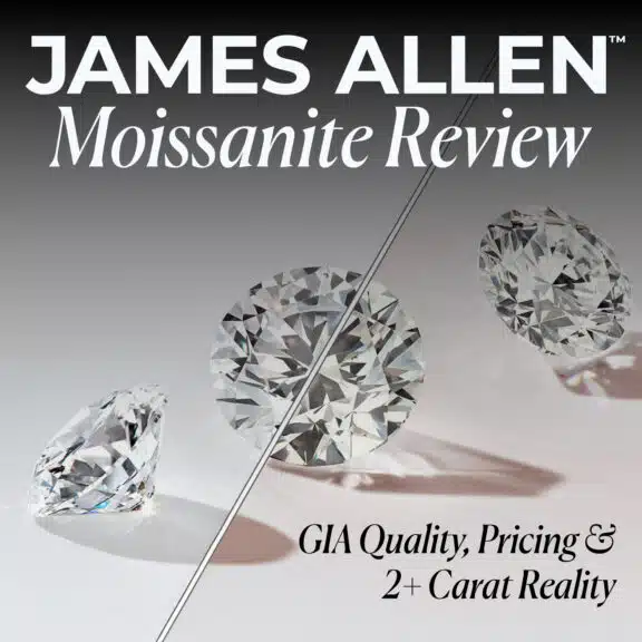 James Allen Moissanite Review: GIA Quality, Pricing & 2+ Carat Reality