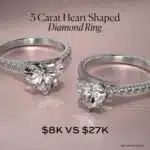 3 Carat Heart Shaped Diamond Ring: $8k vs $27k