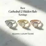 Best Cathedral & Hidden Halo Settings: $3,000+ Luxury Guide