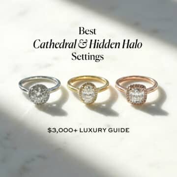 Best Cathedral & Hidden Halo Settings: $3,000+ Luxury Guide
