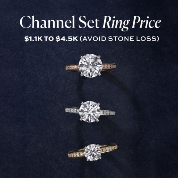 Channel Set Ring Price: $1.1k to $4.5k (Avoid Stone Loss)