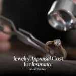 Jewelry Appraisal Cost for Insurance: What to Pay (2026 Guide)