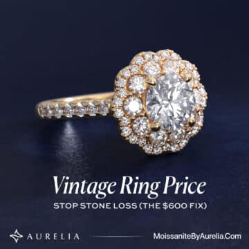 Vintage Ring Price 2026: Stop Stone Loss (The $600 Fix)